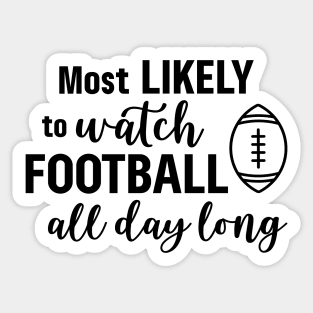 Most Likely To Watch Football Sticker